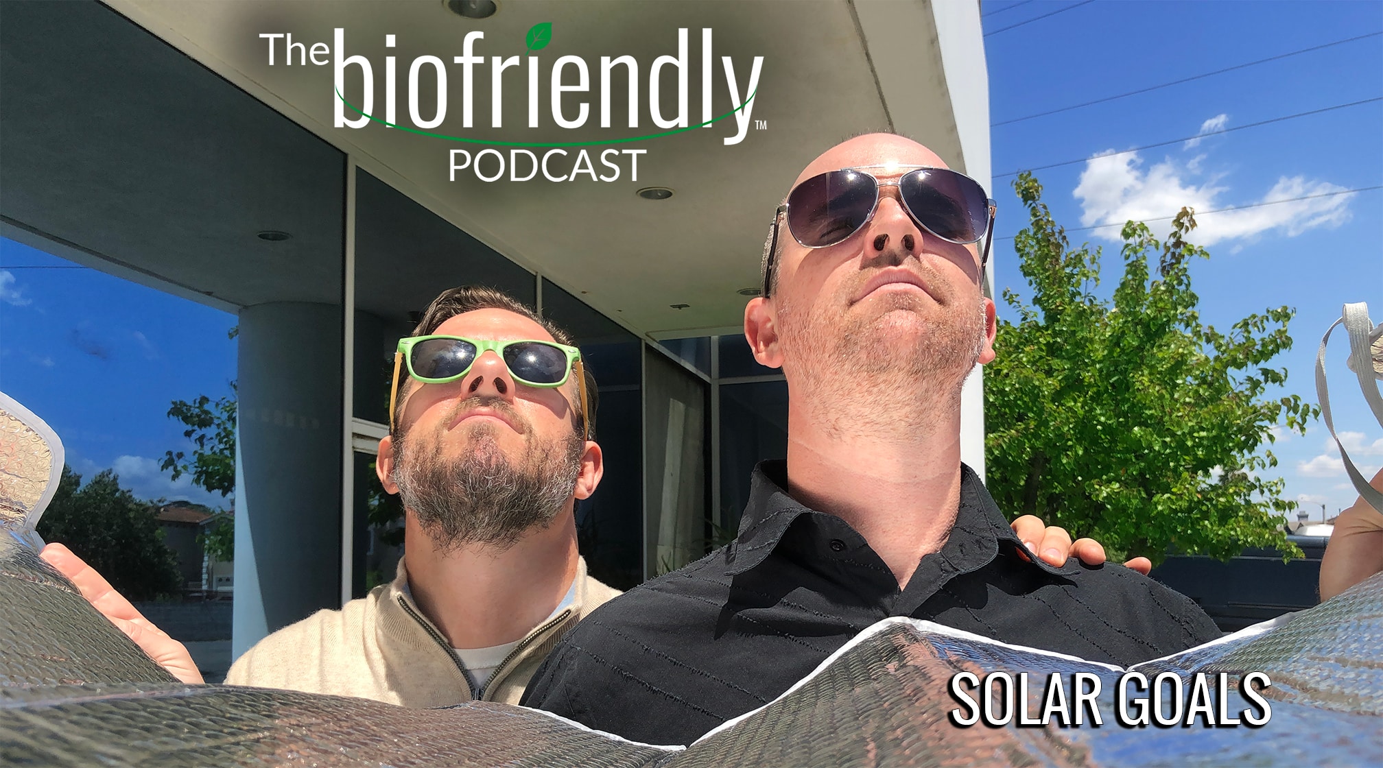 The Biofriendly Podcast - Episode 14 - Solar Goals