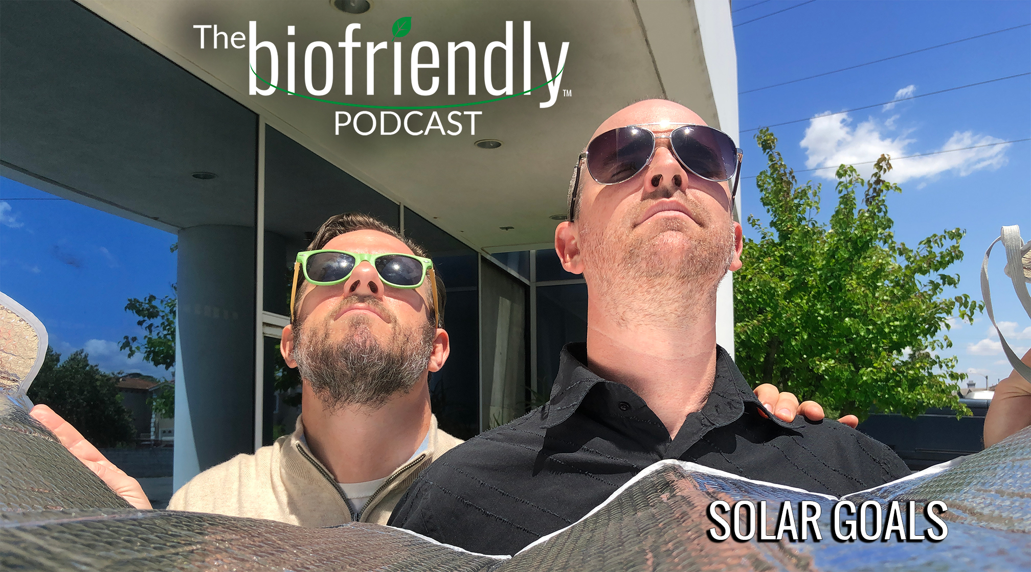 The Biofriendly Podcast - Episode 14 - Solar Goals