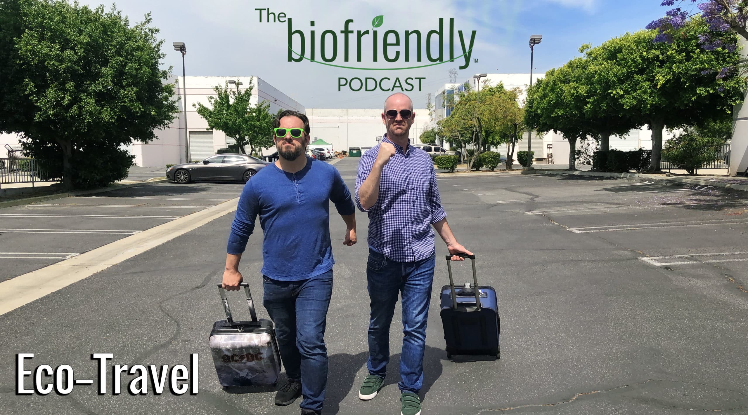 The Biofriendly Podcast - Episode 18 - Eco-Travel