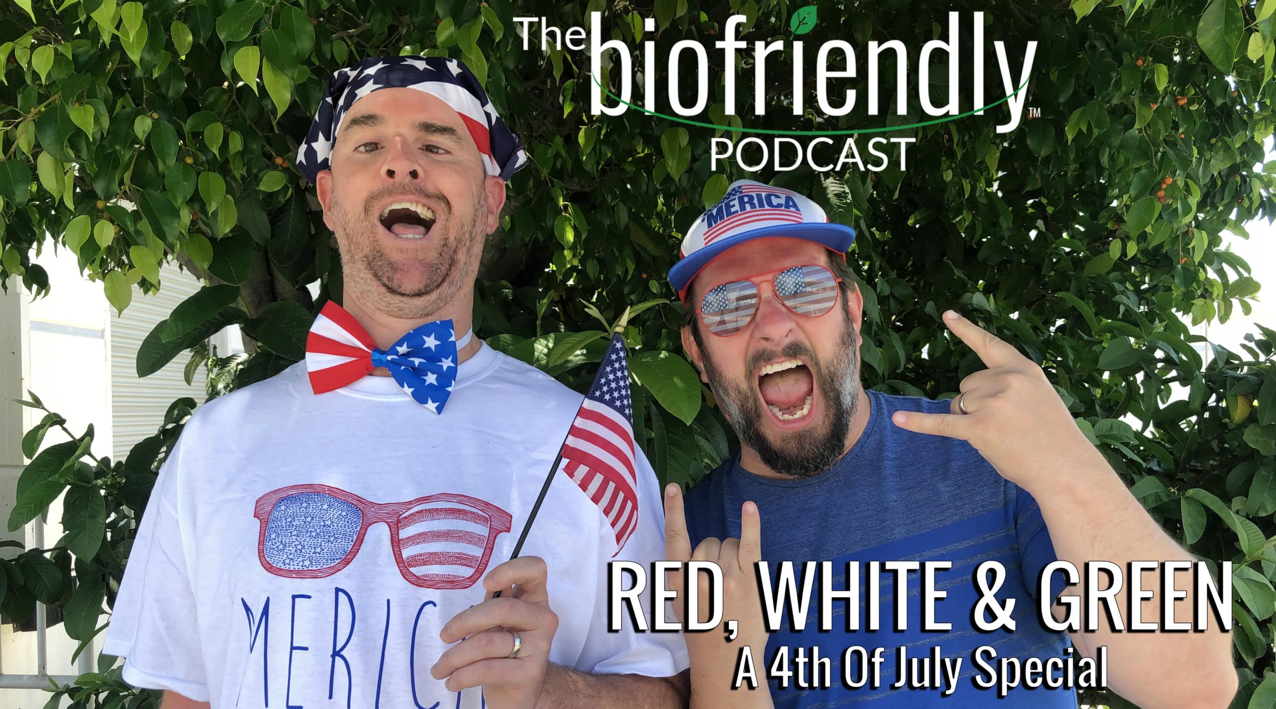 The Biofriendly Podcast - Episode 21 - Red, White & Green