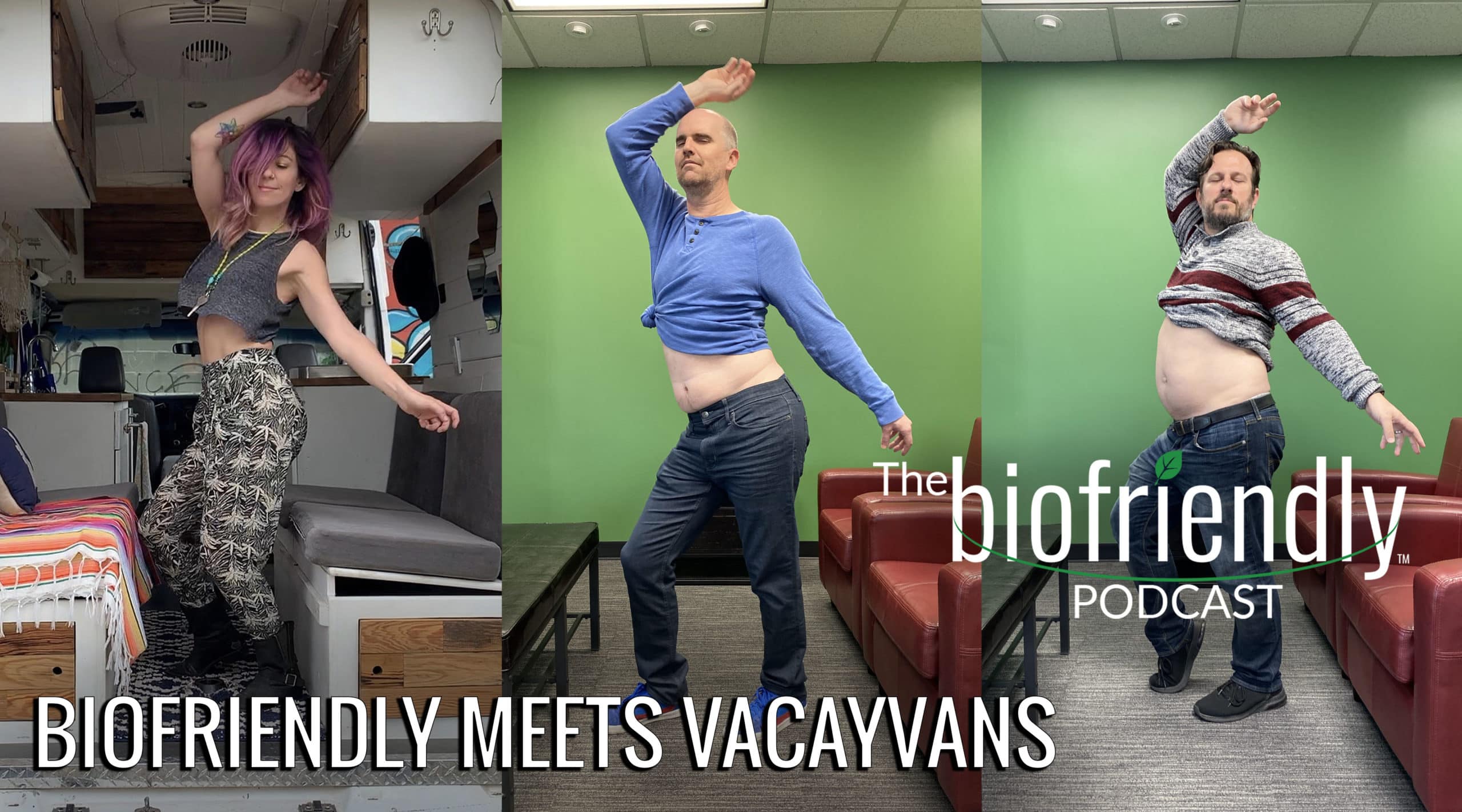 The Biofriendly Podcast - Episode 54 - Biofriendly Meets VacayVans